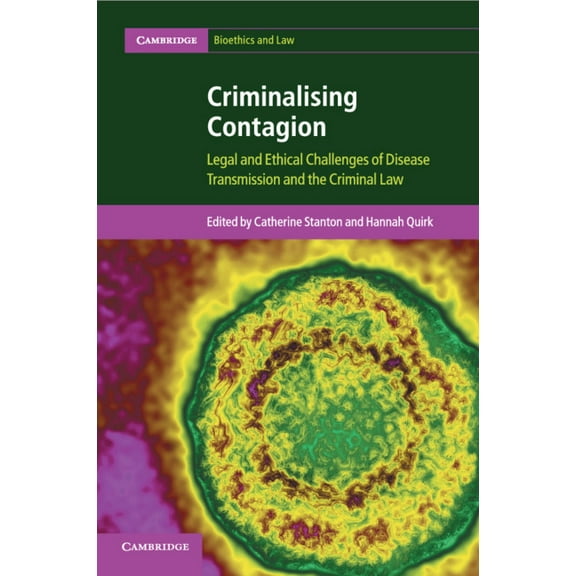 Cambridge Bioethics and Law Criminalising Contagion, (Paperback)