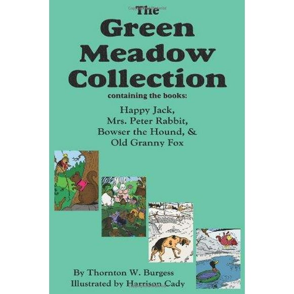 The Green Meadow Collection: Happy Jack, Mrs. Peter Rabbit, Bowser the Hound, & Old Granny Fox