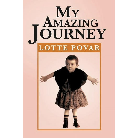 My Amazing Journey: From Germany to Holland to America (Paperback)