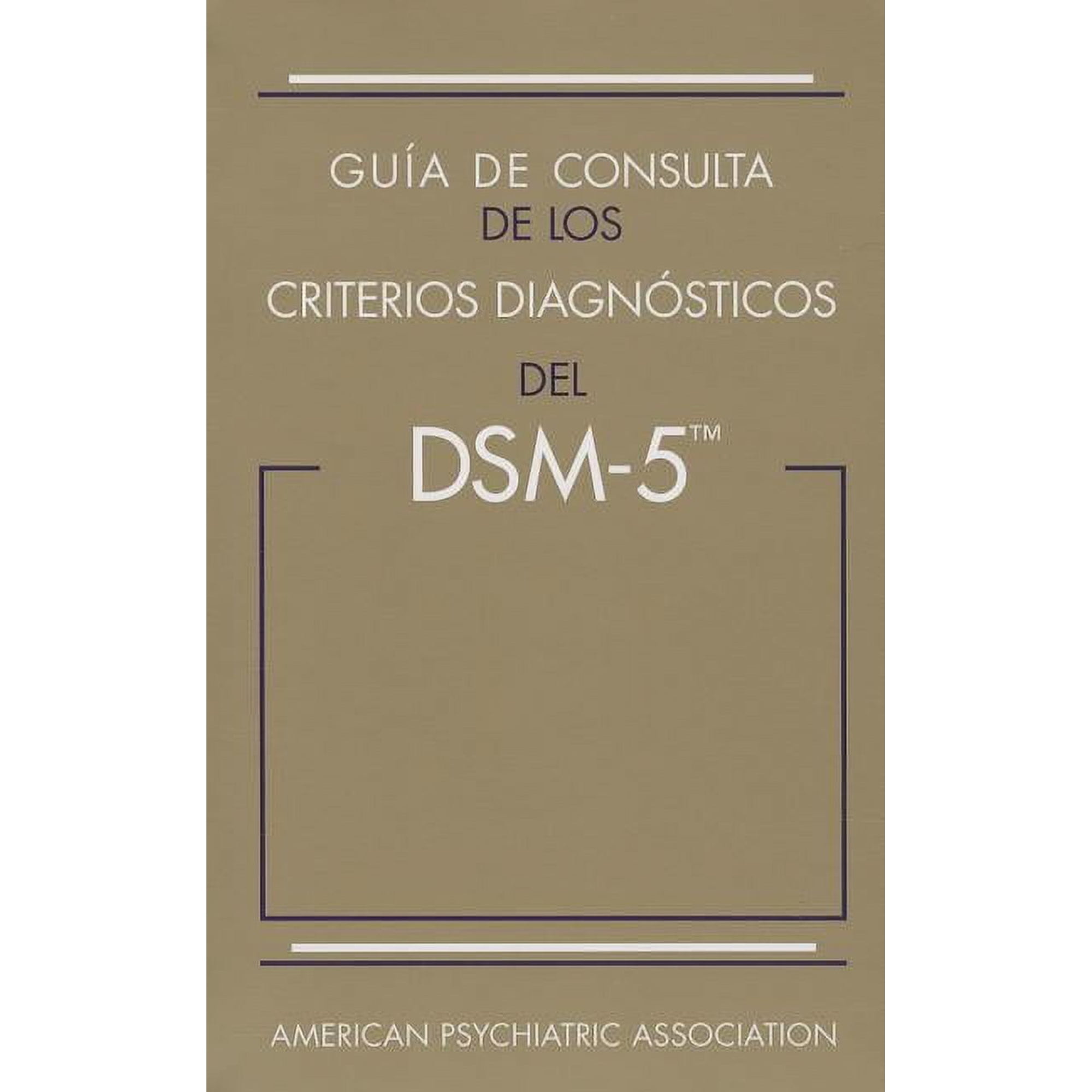 Guía de Consulta de Los Criterios Diagnósticos del Dsm-5(r): Spanish Edition of the Desk Reference to the Diagnostic Criteria from Dsm-5(r) (Paperback)