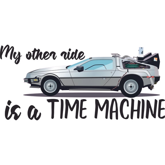 Bedroom Living Room Back To The Future Decor Design Wall Decal Quotes - My Other Ride Is A Time Machine | 20 Inches x 30 Inches Vinyl Home Art DeLorean Vehicle Time Warp Machine Decoration Sticker