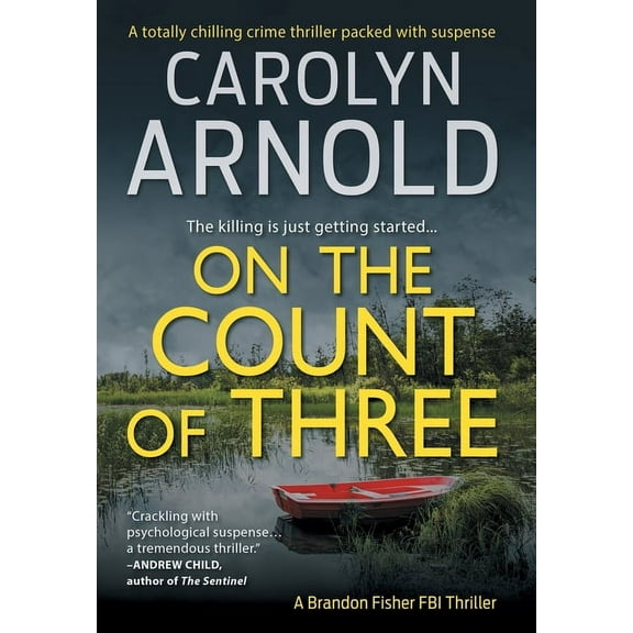 Brandon Fisher FBI On the Count of Three: A totally chilling crime thriller packed with suspense, Book 7, (Hardcover)