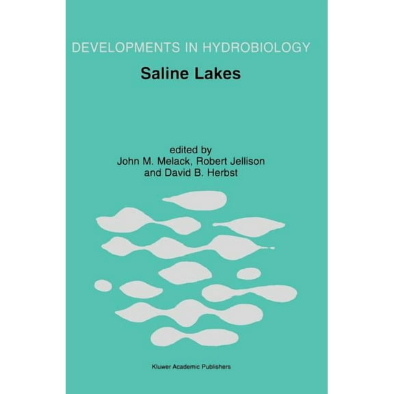 Developments in Hydrobiology Saline Lakes: Publications from the 7th International Conference on Salt Lakes, Held in Death Valley National Park, Cali, Book 162, (Hardcover)