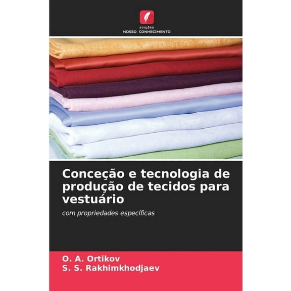 Conceção e tecnologia de produção de tecidos para vestuário, (Paperback)