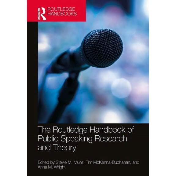 Routledge Handbooks in Communication Stu The Routledge Handbook of Public Speaking Research and Theory, (Hardcover)