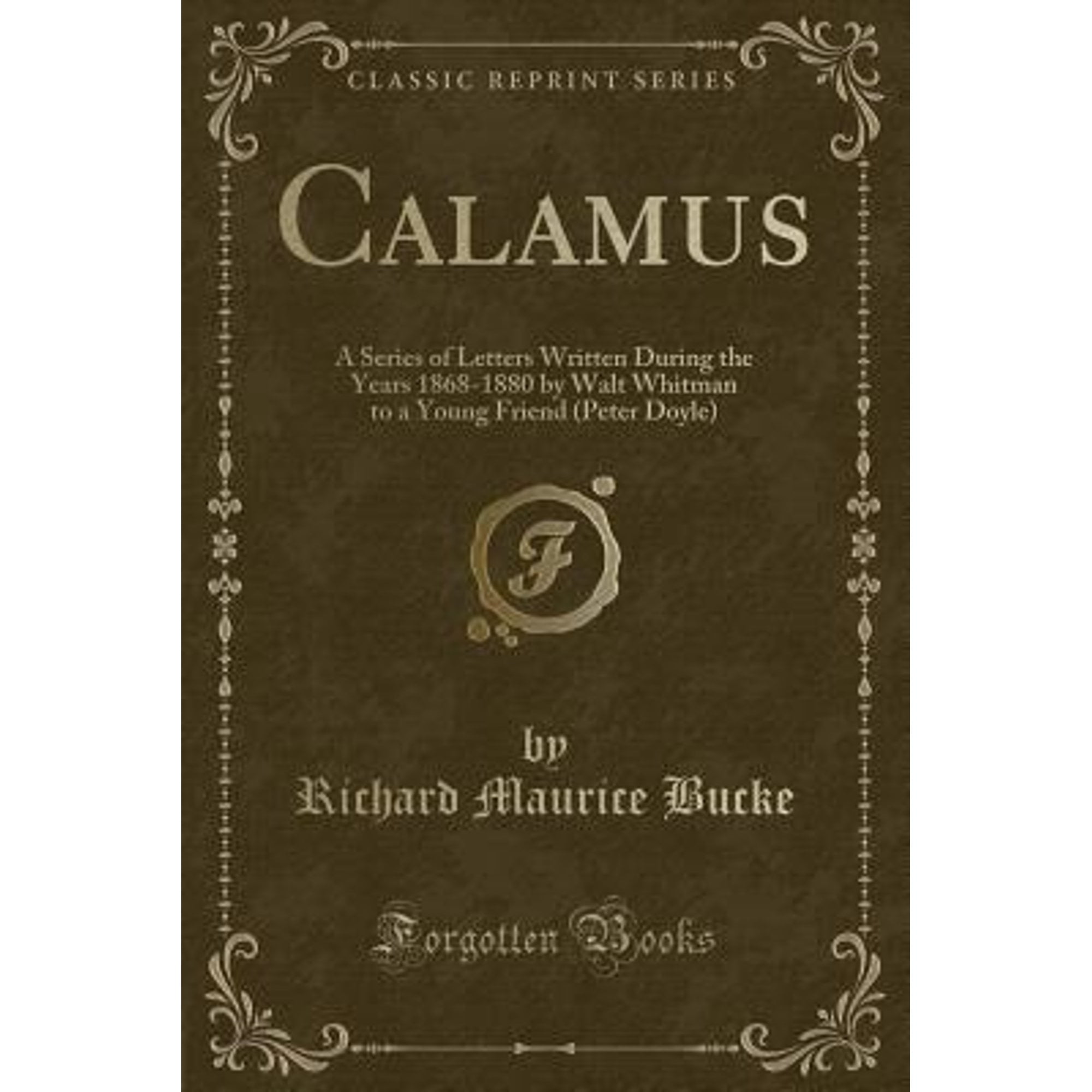 Calamus A Series of Letters Written During the Years 18681880 by