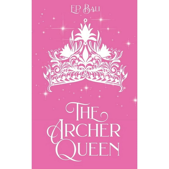The Archer Princess Trilogy The Archer Queen (Pastel Edition), Book 3, (Paperback)