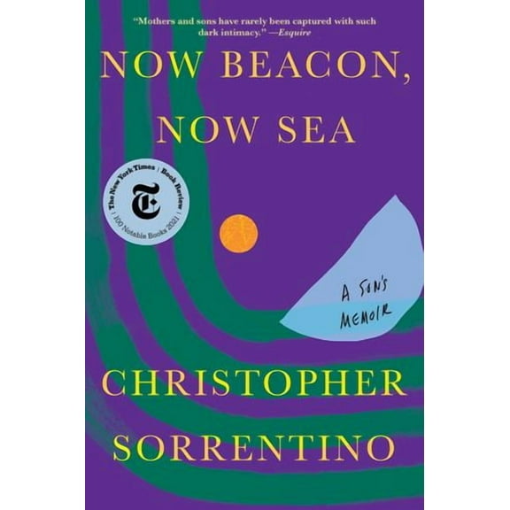 Now Beacon, Now Sea : A Son's Memoir (Paperback)