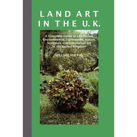 Land Art In The U K A Complete Guide To Landscape