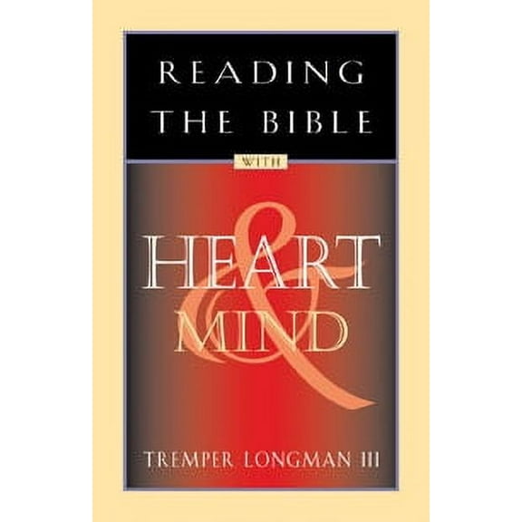 Reading the Bible with Heart and Mind (Paperback)