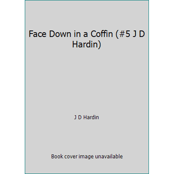 Pre-Owned Face Down in a Coffin (#5 J D Hardin) (Paperback) 087216621X 9780872166219