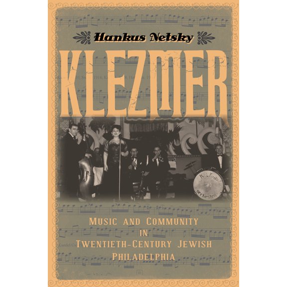 Pre-Owned Klezmer: Music and Community in Twentieth-Century Jewish Philadelphia (Paperback) 1439909040 9781439909041