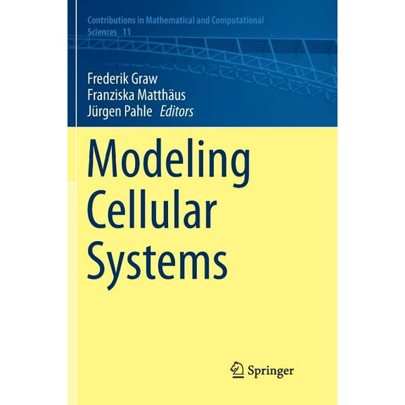 Contributions in Mathematical and Comput Modeling Cellular Systems, Book 11, (Paperback)