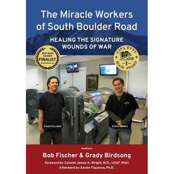 Pre-Owned The Miracle Workers of South Boulder Road: Healing the Signature Wounds of War (Paperback) 0997606800 9780997606805