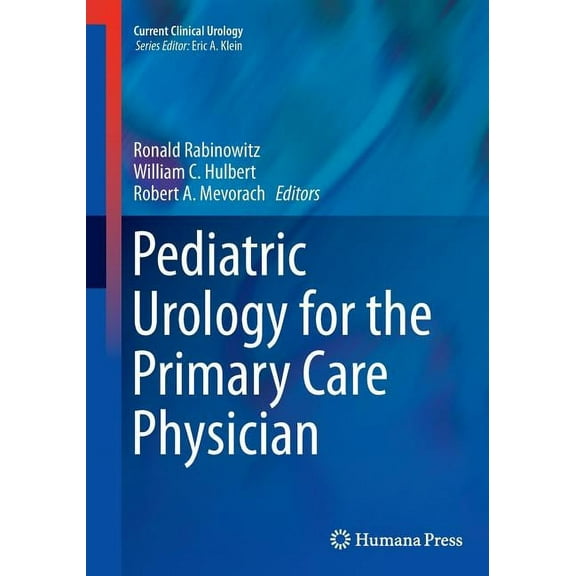 Current Clinical Urology Pediatric Urology for the Primary Care Physician, (Paperback)
