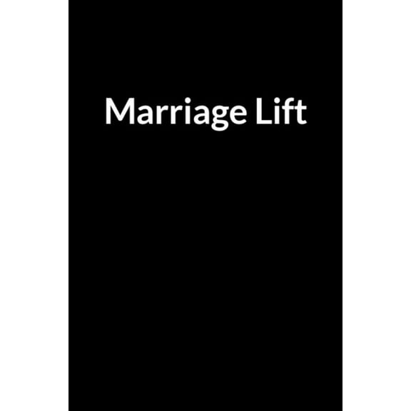 Marriage Lift: The Busy African American Wife's Guide to Saving Your Marriage through Text Messaging (Paperback)