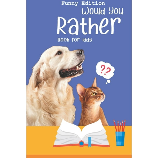Would you rather game book : : Ultimate Edition: A Fun Family Activity Book for Boys and Girls Ages 6, 7, 8, 9, 10, 11, and 12 Years Old - Best Christmas Gifts for kids (Stocking Stuffer Ideas) (Paperback) Would you rather game book : : Ultimate Edition: A Fun Family Activity Book for Boys and Girls Ages 6, 7, 8, 9, 10, 11, and 12 Years Old - Best Christmas Gifts for kids (Stocking Stuffer Ideas) (Paperback)