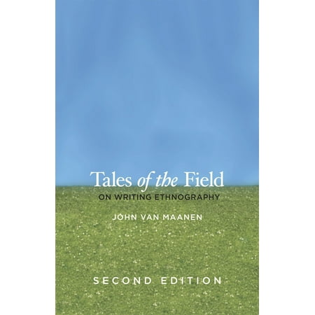 Tales of the Field : On Writing Ethnography, Second
