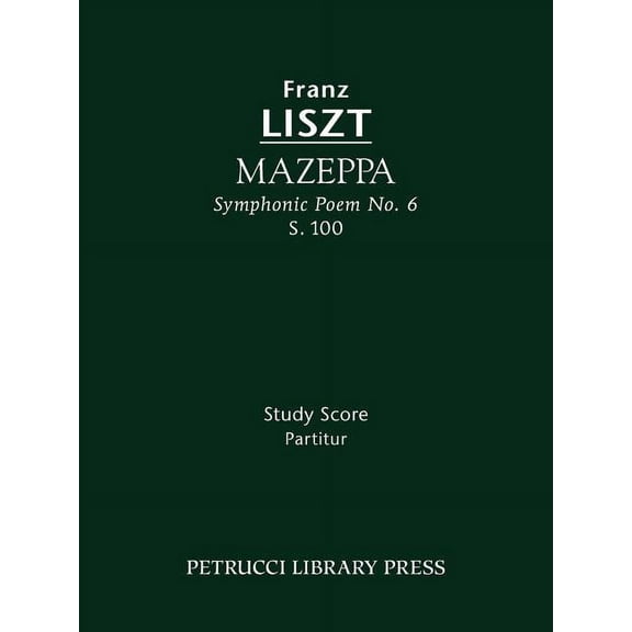 Symphonic Poem Mazeppa, S.100: Study score, Book 6, (Paperback)