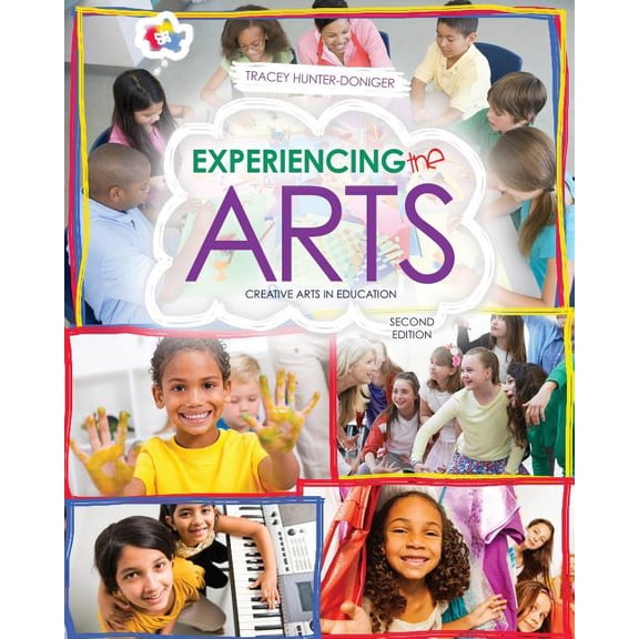 Experiencing the Arts: Creative Arts in Education, (Paperback)