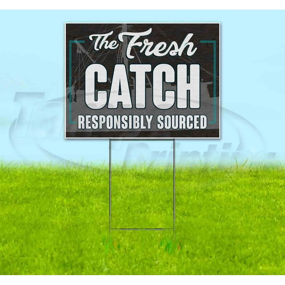 The Fresh Catch Responsibly Sourced (18" x 24") Yard Sign, Includes Metal Step Stake