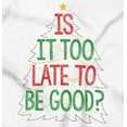 thumbnail image 2 of Christmas Is It Too Late To Be Good Womens Slim Fit Graphic Tee Brisco Brands S, 2 of 5