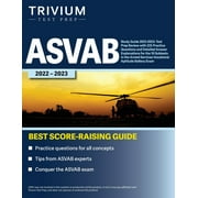 ASVAB Study Guide 2022-2023: Test Prep Review with 225 Practice Questions and Detailed Answer Explanations for the 10 Subtests in the Armed Services Vocational Aptitude Battery Exam (Paperback)