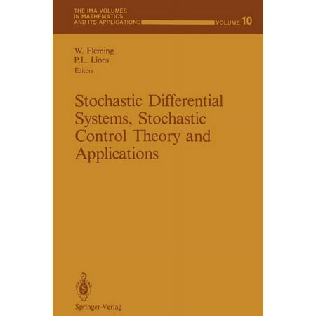 IMA Volumes in Mathematics and Its Appli Stochastic Differential Systems Stochastic Control Theory and Applications: Proceedings of a Workshop Held at Ima Jun Book 10 (Paperback)