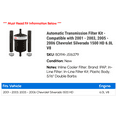 thumbnail image 2 of Automatic Transmission Filter Kit - Compatible with 2001 - 2003, 2005 - 2006 Chevy Silverado 1500 HD 6.0L V8 2002, 2 of 2