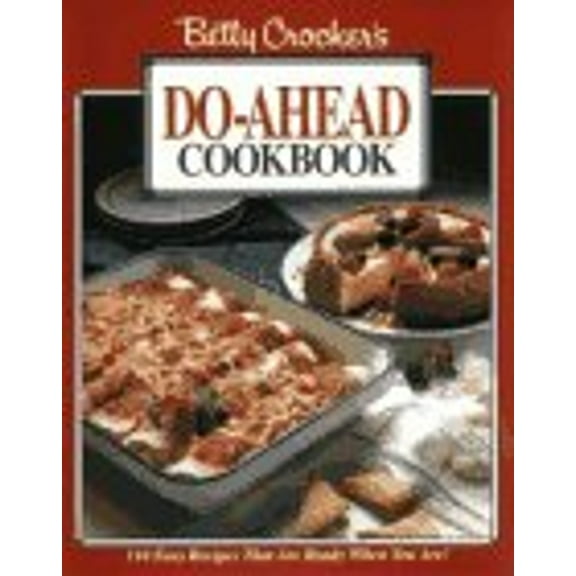Pre-Owned Betty Crocker's Do-Ahead Cookbook (Hardcover) 0028600304 9780028600307