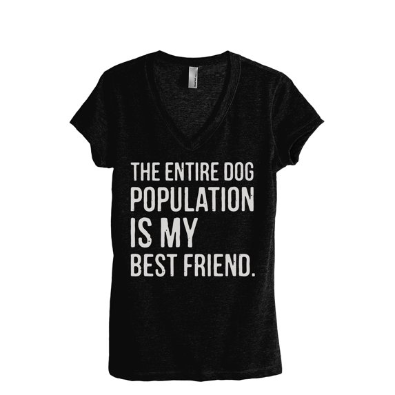 The Entire Dog Population Is My Best Friend Women's Fashion Relaxed V-Neck T-Shirt Tee Heather Black