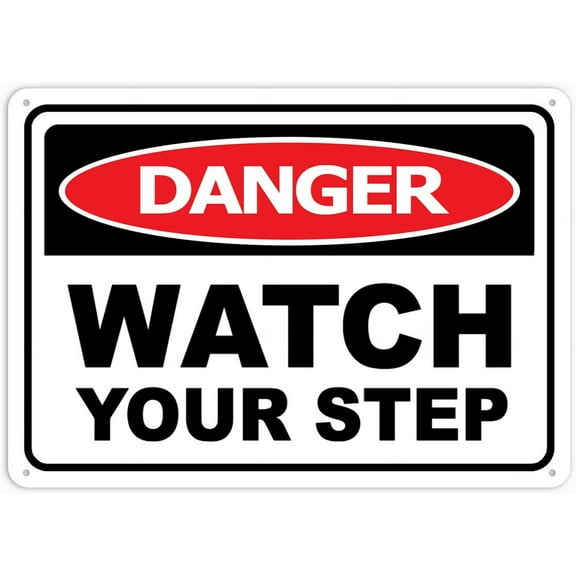 Danger Watch Your Step Sign Metal Sign, Rustproof, Multicolor (Aluminum) Size: 8 x 12 inch