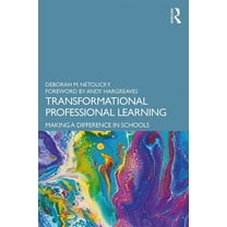 Transformational Professional Learning: Making a Difference in Schools, (Paperback)