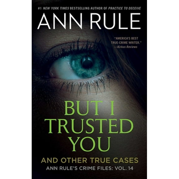 Pre-Owned But I Trusted You: Ann Rule's Crime Files #14 (Paperback) 1982178671 9781982178673