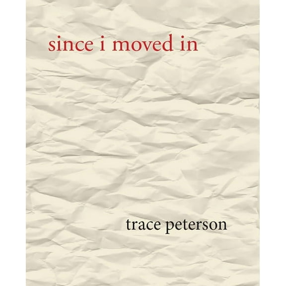 Since I Moved in, (Paperback)