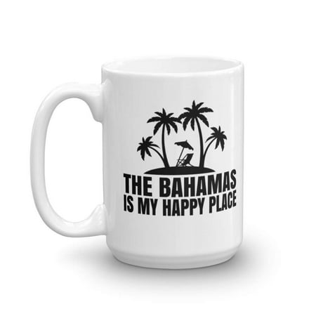 The Bahamas Is My Happy Place Sign Coffee Tea Gift Mug Vacation