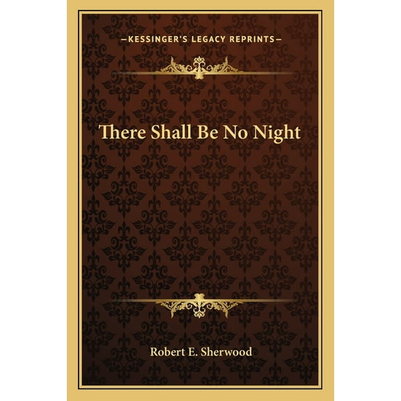 There Shall Be No Night (Paperback)
