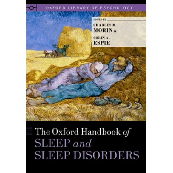 Oxford le Manuel du Sommeil et des Troubles du Sommeil (Bibliothèque de Psychologie Oxford)