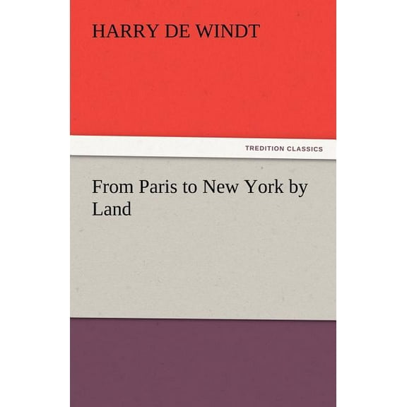 From Paris to New York by Land (Paperback)