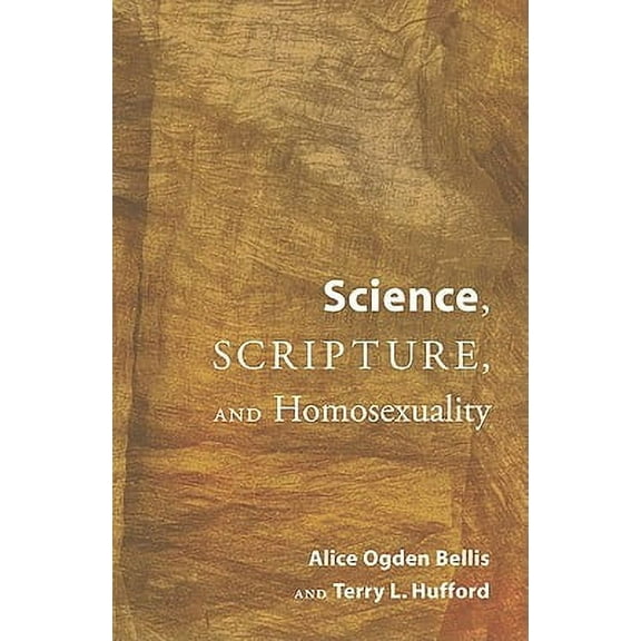Science, Scripture, and Homosexuality (Paperback)