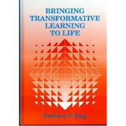 Bringing Transformative Learning to Life [Hardcover - Used]