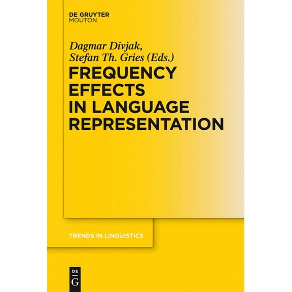 Trends in Linguistics. Studies and Monog Frequency Effects in Language Representation, Book 244, (Hardcover)