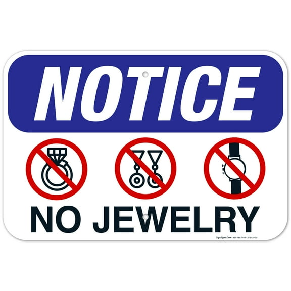 No Jewelry Sign, OSHA Sign, 12x18 Aluminum