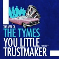 The Tymes - Best of: You Little Trust Maker - Rock N' Roll Oldies - CD