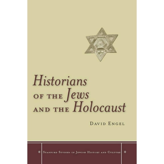 Stanford Studies in Jewish History and C Historians of the Jews and the Holocaust, (Hardcover)