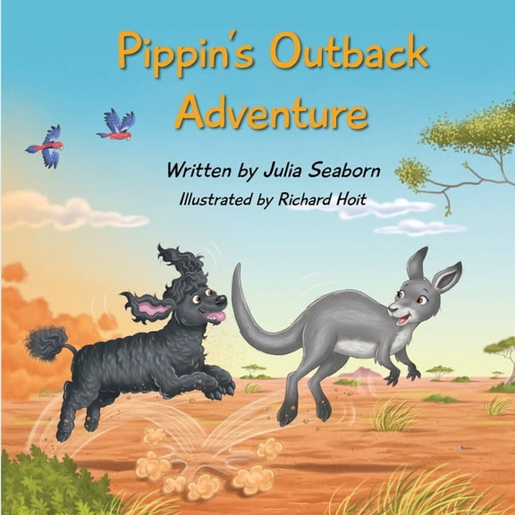 A Poodle Called Pippin Pippin's Outback Adventure, Book 7, (Paperback)