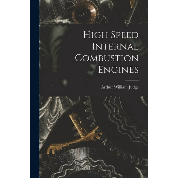 High Speed Internal Combustion Engines, (Paperback)