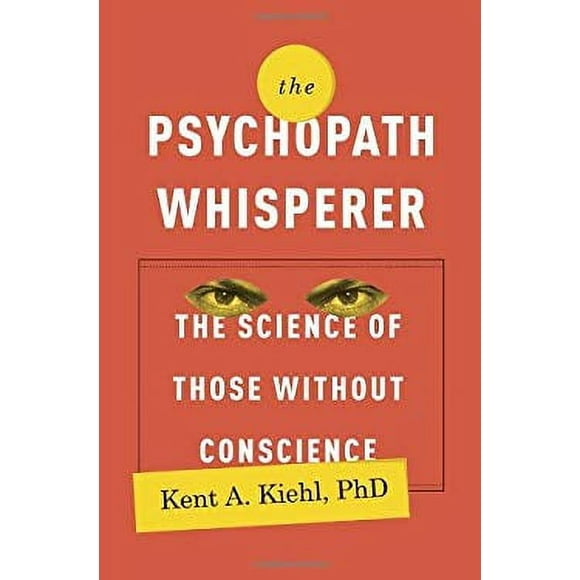 Pre-Owned The Psychopath Whisperer : The Science of Those Without Conscience 9780770435844