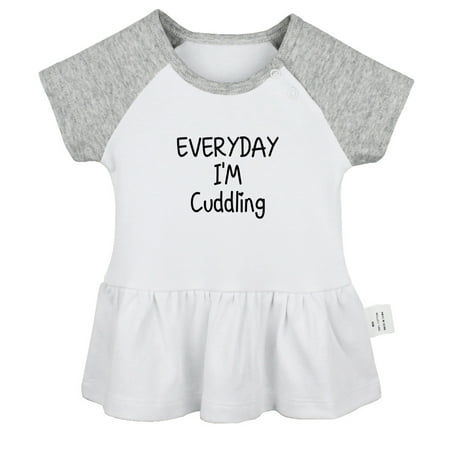 

Everyday I m Cuddling Funny Dresses For Baby Newborn Babies Skirts Infant Princess Dress 0-24M Kids Graphic Clothes (Gray Raglan Dresses 0-6 Months)