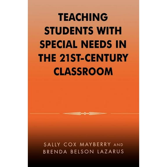 Teaching Students with Special Needs in the 21st Century Classroom, (Paperback)